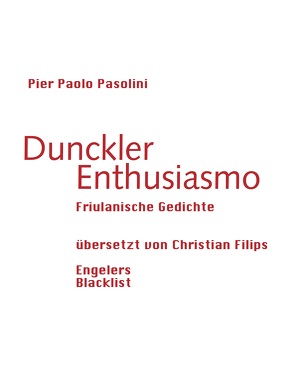 Dunckler Enthusiasmo von Pasolini,  Pier Paolo