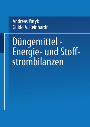 Düngemittel — Energie- und Stoffstrombilanzen von Patyk,  Andreas, Reinhardt,  Guido A.