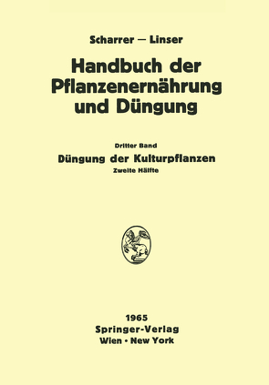 Düngung der Kulturpflanzen 2 von Atanasiu,  Professor Dr. N., Baden,  Professor Dr. W., Baltin,  Professor Dr.-Ing. Dr. agr. habil. F., Baver,  Dr. L. D., Blamauer,  Dipl.-Ing. A., Boguslawski,  Professor Dr., Bräunlich,  Diplomlandwirt Dr. K., Brüning,  Diplomlandwirt Dr. D., Coïc,  Professeur Dr. Y., Forchthammer,  Diplomgärtnerin Liselotte, Frohner,  Ing. W., Fruhstorfer,  Professor Dr. A., Gisiger,  Direktor Dr. L., Gökgöl,  Dr. M., Gruppe,  Professor Dr. W., Heinemann,  Dr. C., Jahn-Deesbach,  Dozent Dr. W., Jung,  Dr. J., Klapp,  Professor Dr. Dr. h. c. E., Kopetz,  Professor Dr. L. M., Kraut,  Professor Dr. H., Kürten,  Dr. P. W., Linser,  Professor Dr. H., Löcker,  Dr.-Ing. H., Lüdecke,  Professor Dr. H., Mappes,  Direktor F., Müller,  Dr. A. v., Müller,  Dr. W., Nehring,  Professor Dr. Dr. h. c. K., Neumann,  Dr. K.-H., Penningsfeld,  Dr. F., Primost,  Dozent Dipl.-Ing. Dr. Edith, Rüther,  Professor Dr. habil. H., Schmid,  Professor Dr. K., Schröder,  Dr. H., Schuster,  Priv.-Doz. Dr. W., Siegel,  Direktor Professor Dr. habil. O., Steineck,  Professor Dipl.-Ing. Dr. O., Steiner,  Dipl.-Ing. R., Tay?i,  Professor Dr. V., Will,  Dr. Hannellore, Wirths,  Priv.-Doz. Dr. W., Zattler,  Professor Dr. F.