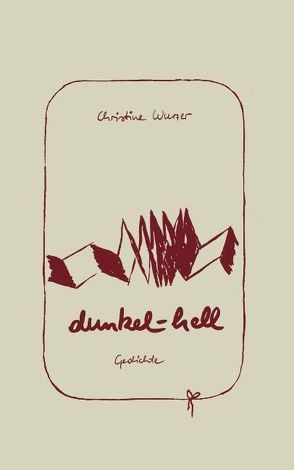 dunkel – hell von Wurzer,  Christine