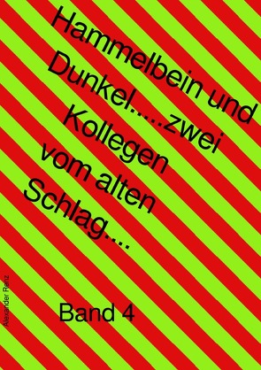 Dunkel und Hammelbein Zwei Kollegen vom alten Schlag / Dunkel und Hammelbein von Renz,  Alexander