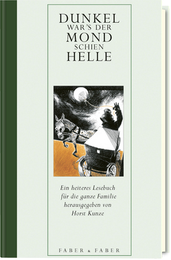 Dunkel war’s, der Mond schien helle von Kunze,  Horst, Stiehler,  Anja