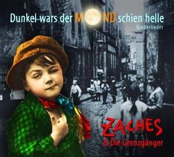 Dunkel war´s der Mond schien helle von Die Grenzgänger, Zaches