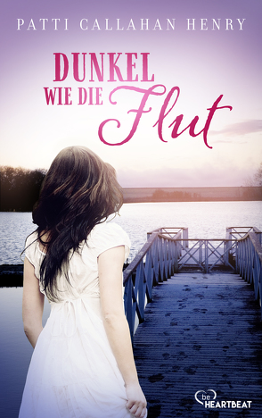 Dunkel wie die Flut von Henry,  Patti Callahan, Schulte,  Sabine