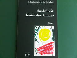 dunkelheit hinter den lampen von Pörnbacher,  Mechthild