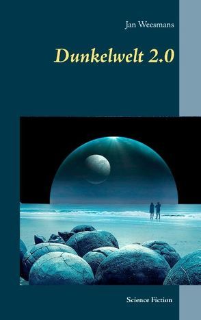 Dunkelwelt 2.0 von Weesmans,  Jan