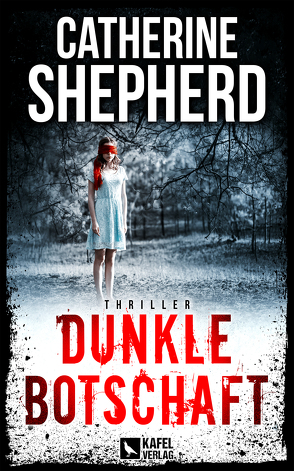 Dunkle Botschaft: Thriller von Shepherd,  Catherine