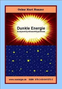 Dunkle Energie: Analyse + Synthese + Hypothese von Runzer,  Oskar K