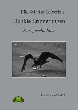 Dunkle Erinnerungen von Leiverkus,  Elke-Marisa, Winkler,  Ute