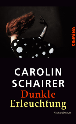 Dunkle Erleuchtung von Schairer,  Carolin