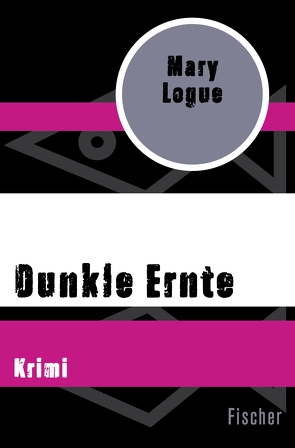 Dunkle Ernte von Cordes,  Veronika, Logue,  Mary