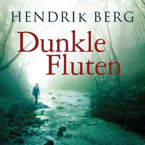 Dunkle Fluten von Berg,  Hendrik, Martin,  Thomas Balou