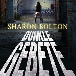 Dunkle Gebete von Bezzenberger,  Marie-Luise, Bolton,  Sharon, Geissler,  Dana