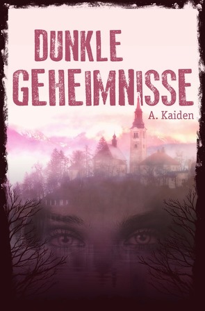 Dunkle Geheimnisse von Kaiden,  A.