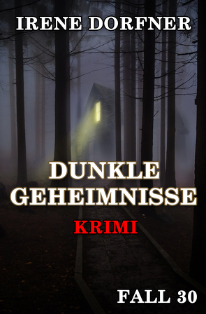 Dunkle Geheimnisse von Dorfner,  Irene