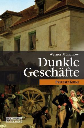 Dunkle Geschäfte von Münchow,  Werner