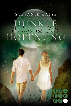 Nadiya & Seth 2: Dunkle Hoffnung von Hasse,  Stefanie