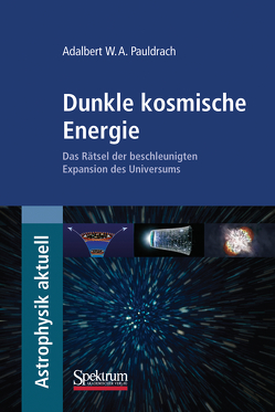 Dunkle kosmische Energie von Burkert,  Andreas, Heckmann,  Nikolaus, Hetznecker,  Helmut, Lesch,  Harald, Pauldrach,  Adalbert