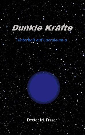 Dunkle Kräfte von Frazer,  Dexter M.