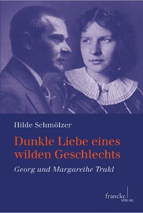 Dunkle Liebe eines wilden Geschlechts von Schmölzer,  Hilde