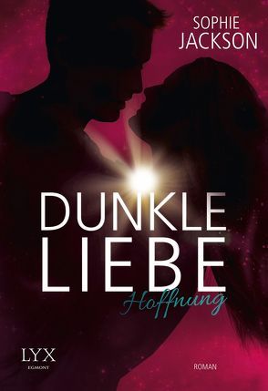 Dunkle Liebe – Hoffnung von Jackson,  Sophie, Nirschl,  Anita