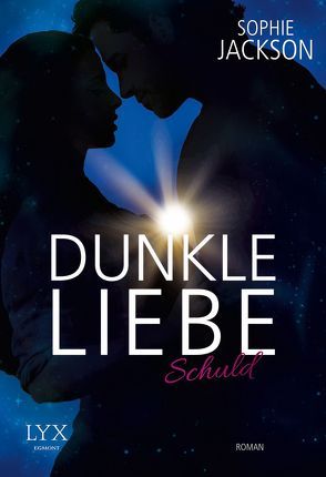 Dunkle Liebe – Schuld von Jackson,  Sophie, Reichardt,  Katrin