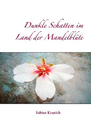 Dunkle Schatten im Land der Mandelblüte von Kranich,  Sabine