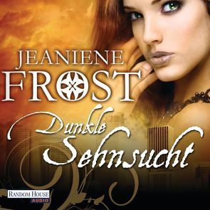 Dunkle Sehnsucht von Frost,  Jeaniene, Müller,  Sandra, Schützhold,  Elke