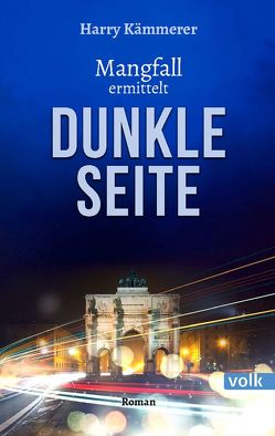 Dunkle Seite – Mangfall ermittelt von Kämmerer,  Harry