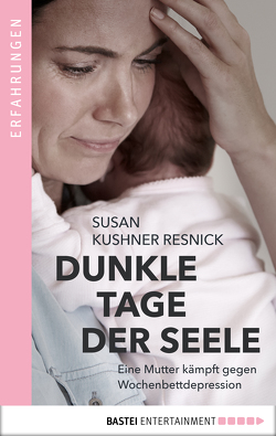 Dunkle Tage der Seele von Resnick,  Susan Kushner, Thiele,  Inga-Brita