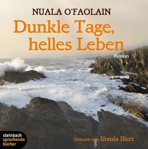 Dunkle Tage, helles Leben von Illert,  Ursula, O'Faolain,  Nuala