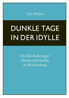 Dunkle Tage in der Idylle von Wieben,  Uwe