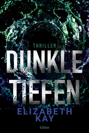 Dunkle Tiefen von Kay,  Elizabeth, Schumacher,  Rainer