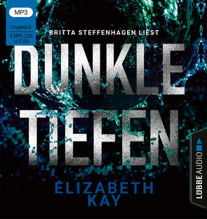 Dunkle Tiefen von Kay,  Elizabeth, Schumacher,  Rainer, Steffenhagen,  Britta