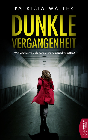 Dunkle Vergangenheit von Walter,  Patricia