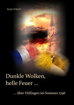 Dunkle Wolken, helle Feuer … von Fritschi,  Kuno