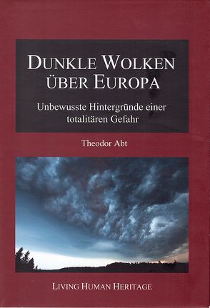 Dunkle Wolken über Europa. von Abt,  Theodor