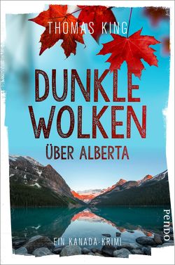 Dunkle Wolken über Alberta von Flegler,  Leena, King,  Thomas