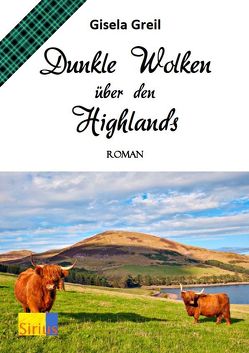 Dunkle Wolken über den Highlands von Greil,  Gisela