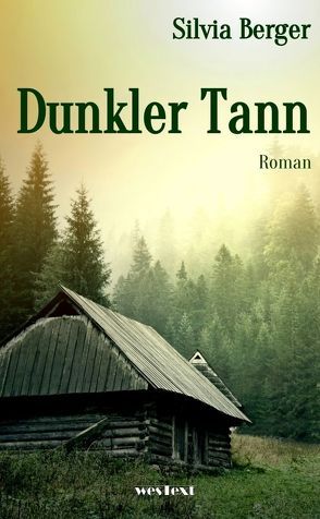 Dunkler Tann von Silvia,  Berger