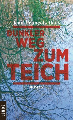 Dunkler Weg zum Teich von Fieguth,  Hilde, Haas,  Jean-François