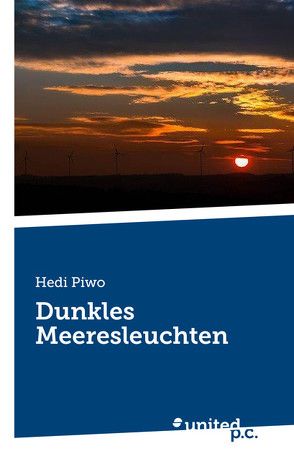 Dunkles Meeresleuchten von Piwo,  Hedi