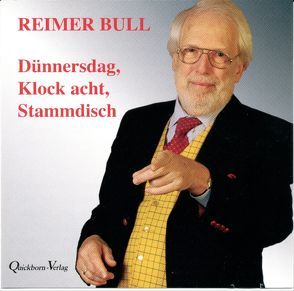 Dünnersdag, Klock acht, Stammdisch von Bull,  Reimer