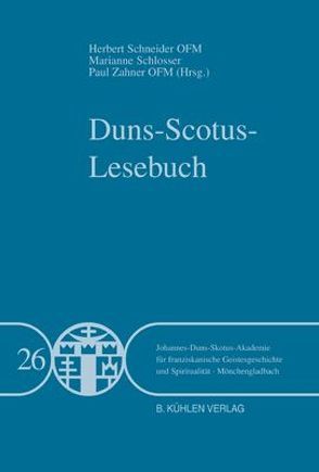 Duns-Scotus-Lesebuch – Band 26 von Schlosser,  Marianne, Schneider,  Herbert, Zahner,  Paul