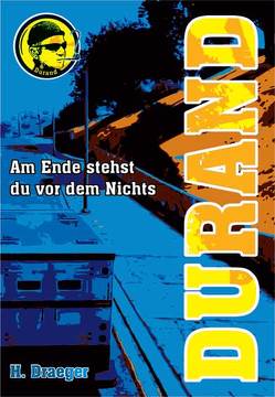 Durand – Am Ende stehst du vor dem Nichts von Draeger,  H., Epee Edition e.K.