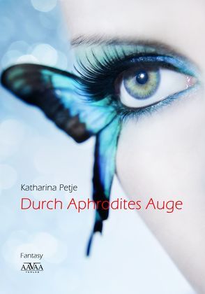 Durch Aphrodites Auge von Petje,  Katharina