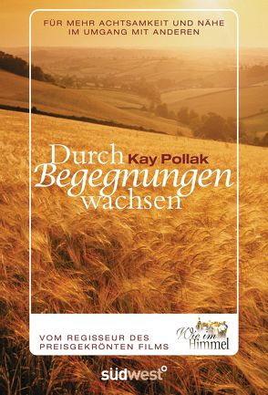 Durch Begegnungen wachsen von Pollak,  Kay