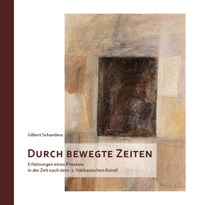 Durch bewegte Zeiten von Schandera,  Gilbert