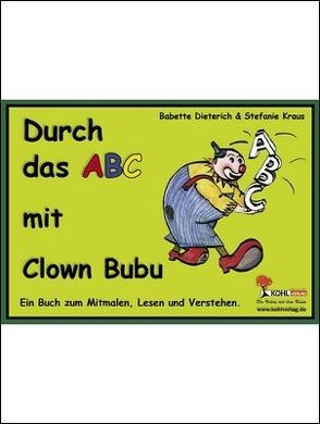 Durch das ABC mit Clown Bubu von Dieterich,  Babette, Kraus,  Stefanie