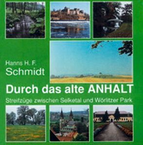 Durch das alte Anhalt von Grosse,  Gerald, Schmidt,  Hanns H